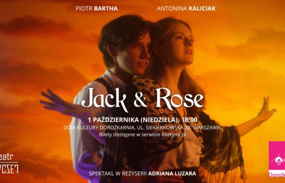 Grafika do spektaklu "Jack i Rose" - zdjęcie młodej kobiety i młodego mężczyzny nawiązuje do zdjęcia ze słynnego filmu "Titanic", informacje o terminie spektaklu i i obsadzie